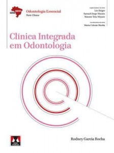 Baixar Clínica Integrada em Odontologia: Série Abeno: Odontologia Essencial – Parte Clínica pdf, epub, eBook