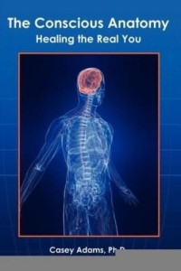 Baixar The Conscious Anatomy: Healing the Real You pdf, epub, eBook