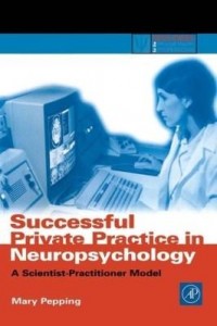 Baixar Successful Private Practice in Neuropsychology: A Scientist-Practitioner Model pdf, epub, eBook