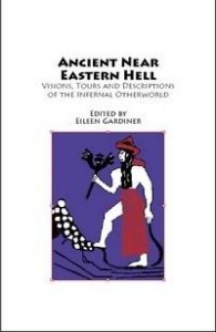 Baixar Ancient Near Eastern Hell: Visions, Tours and Descriptions of the Infernal Otherworld from Hell-On-L pdf, epub, eBook