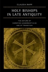 Baixar Holy Bishops in Late Antiquity: The Nature of Christian Leadership in an Age of Transition pdf, epub, eBook