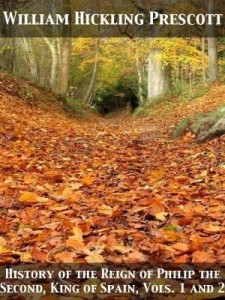 Baixar History of the Reign of Philip the Second, King of Spain, Vols. 1 and 2 pdf, epub, eBook