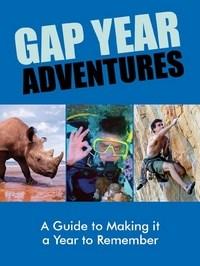 Baixar Gap Year Adventures – A Guide To Making It a Year To Remember pdf, epub, eBook