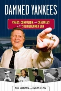 Baixar Damned Yankees: Chaos, Confusion, and Craziness in the Steinbrenner Era pdf, epub, eBook