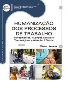 Baixar Humanização dos Processos de Trabalho – Fundamentos, Avanços Sociais, Tecnológicos e Atenção à Saúde pdf, epub, eBook