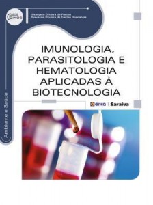 Baixar Imunologia, Parasitologia e Hematologia Aplicadas à Biotecnologia pdf, epub, eBook