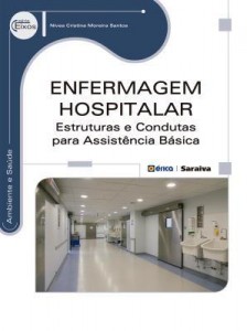 Baixar Enfermagem Hospitalar – Estruturas e Condutas para Assistência Básica pdf, epub, eBook