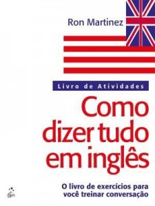 Baixar Como Dizer Tudo em Inglês – Livro de Atividades pdf, epub, eBook