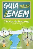 Baixar Guia Prático Novo Enem – Ciências da Natureza e Suas Tecnologias pdf, epub, eBook
