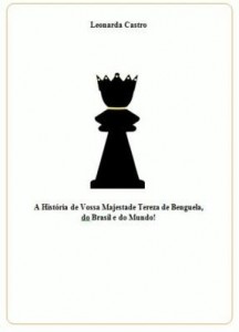 Baixar A História de Vossa Majestade Tereza de Benguela, do Brasil e do Mundo! pdf, epub, eBook