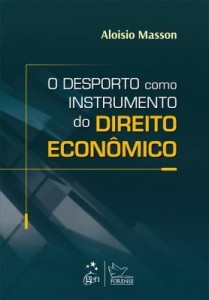 Baixar O Desporto como Instrumento do Direito Econômico pdf, epub, eBook