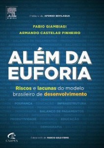 Baixar Além da Euforia – Riscos e Lacunas do Modelo Brasileiro de Desenvolvimento pdf, epub, eBook