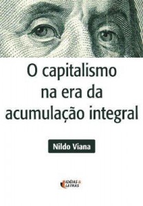 Baixar O capitalismo na era da acumulação integral pdf, epub, eBook