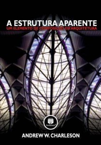Baixar A Estrutura Aparente – Um Elemento de Composição em Arquitetura pdf, epub, eBook