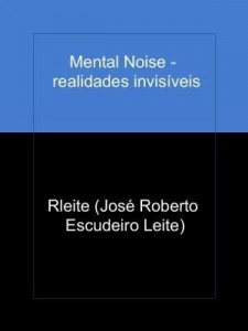 Baixar Mental Noise – realidades invisíveis pdf, epub, eBook
