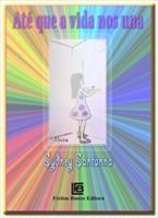 Baixar Até que a Vida nos Una pdf, epub, eBook