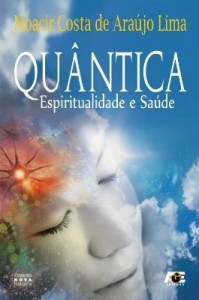 Baixar Quântica – Espiritualidade e Saúde pdf, epub, eBook