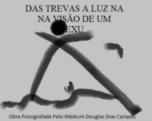 Baixar Das Trevas a Luz na Visão de Um EXU pdf, epub, eBook