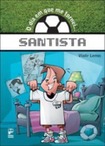 Baixar O dia em que me tornei … Santista pdf, epub, eBook