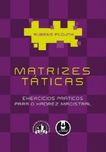 Baixar Matrizes Táticas – Exercícios Práticos para o Xadrez Magistral pdf, epub, eBook