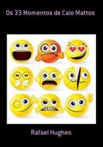 Baixar Os 33 Momentos De Caio Mattos pdf, epub, eBook