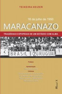 Baixar Maracanazo – 16 de Julho de 1950 – Tragédias e Epopeias de um Estádio com Alma pdf, epub, eBook