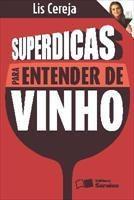 Baixar Superdicas para entender de vinho – 1ª edição pdf, epub, eBook