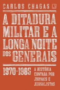 Baixar A ditadura militar e a longa noite dos generais pdf, epub, eBook