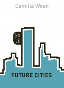 Baixar Future cities: all that matters pdf, epub, eBook