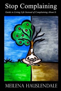 Baixar Stop complaining: guide to living life instead pdf, epub, eBook