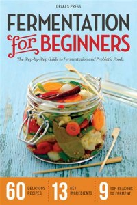 Baixar Fermentation for beginners: the step-by-step pdf, epub, eBook
