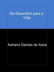 Baixar De Dezembro para a Vida pdf, epub, eBook
