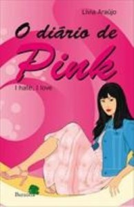 Baixar O Diário de Pink – I Hate, I Love pdf, epub, eBook