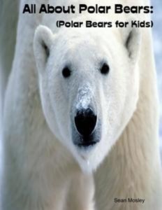 Baixar All about polar bears: (polar bears for kids) pdf, epub, eBook
