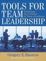 Baixar Tools for Team Leadership: Delivering the X-Factor in Team Excellence pdf, epub, eBook