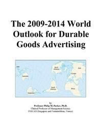 Baixar The 2009-2014 World Outlook For Durable Goods Advertising pdf, epub, eBook