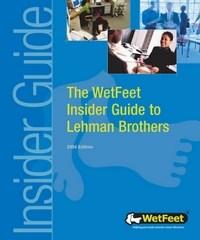 Baixar The WetFeet Insider Guide to Lehman Brothers, 2004 edition pdf, epub, eBook
