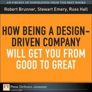 Baixar How Being a Design-Driven Company Will Get You from Good to Great pdf, epub, eBook