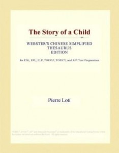 Baixar The Story of a Child (Webster's Chinese Simplified Thesaurus Edition) pdf, epub, eBook