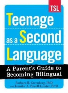 Baixar Teenage as a Second Language: A Parent's Guide to Becoming Bilingual pdf, epub, eBook