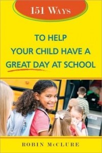 Baixar 151 Ways to Help Your Child Have a Great Day at School pdf, epub, eBook
