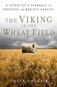Baixar The Viking in the Wheat Field: A Scientist's Struggle to Preserve the World's Harvest pdf, epub, eBook