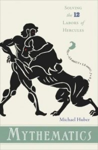 Baixar Mythematics: Solving the Twelve Labors of Hercules pdf, epub, eBook