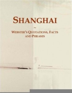 Baixar Shanghai: Webster¿s Quotations, Facts and Phrases pdf, epub, eBook