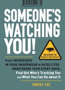 Baixar Someone's Watching You!: From Micropchips in Your Underwear to Satellites Monitoring Your Every Move pdf, epub, eBook