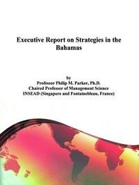 Baixar Executive Report on Strategies in the Bahamas pdf, epub, eBook