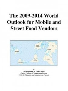 Baixar The 2009-2014 World Outlook for Mobile and Street Food Vendors pdf, epub, eBook
