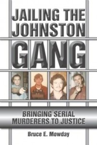 Baixar Jailing the Johnston Gang: Bringing Serial Murderers to Justice pdf, epub, eBook