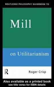 Baixar Routledge Philosophy GuideBook to Mill on Utilitarianism pdf, epub, eBook