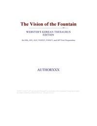 Baixar The Vision of the Fountain (Webster's Korean Thesaurus Edition) pdf, epub, eBook